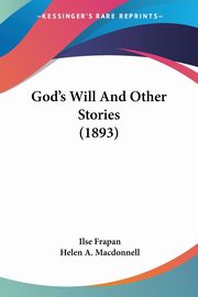 God's Will And Other Stories (1893), Frapan Ilse