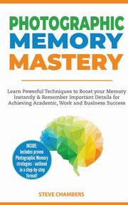 Photographic Memory Mastery, Chambers Steve