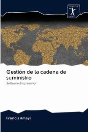 Gestin de la cadena de suministro, Amayi Francis