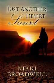 Just Another Desert Sunset, Broadwell MS Nikki