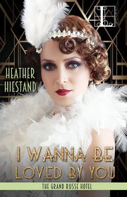 I Wanna Be Loved by You, Hiestand Heather