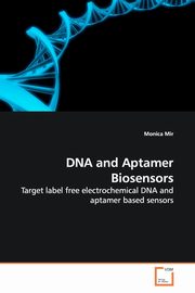 DNA and Aptamer Biosensors, Mir Monica