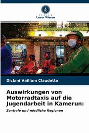 Auswirkungen von Motorradtaxis auf die Jugendarbeit in Kamerun, Vaillam Claudette Dickmi