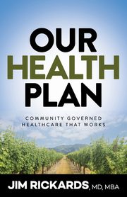 Our Health Plan, Rickards Jim