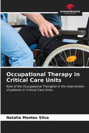 Occupational Therapy in Critical Care Units, Montes Silva Natalia