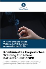 Kombiniertes krperliches Training fr ltere Patienten mit COPD, Couto Victor Fernando