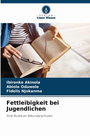 Fettleibigkeit bei Jugendlichen, Akinola Ibironke