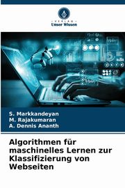 Algorithmen fr maschinelles Lernen zur Klassifizierung von Webseiten, Markkandeyan S.