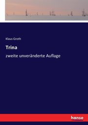 Trina, Groth Klaus