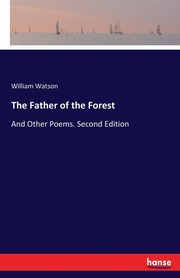 The Father of the Forest, Watson William