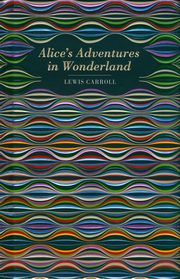 Alice's Adventures in Wonderland, Carroll Lewis
