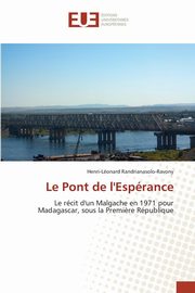 ksiazka tytu: Le pont de l'esprance autor: RANDRIANASOLO-RAVONY-H