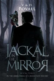 Jackal in the Mirror, Povall V. & D.