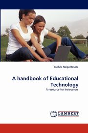 A Handbook of Educational Technology, Naiga Basaza Gudula