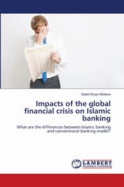 Impacts of the global financial crisis on Islamic banking, Addawe Salad Araye