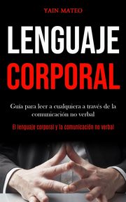 Lenguaje corporal, Mateo Yain