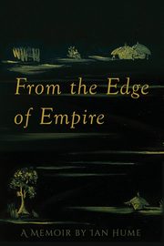 From the Edge of Empire, Hume Ian