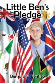 Little Ben's Pledge, Bentley Bernard E.