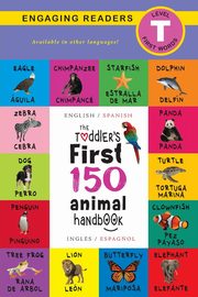 The Toddler's First 150 Animal Handbook, Lee Ashley