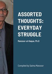 ksiazka tytu: ASSORTED THOUGHTS autor: Ph.D Manzoor-ul-Haque