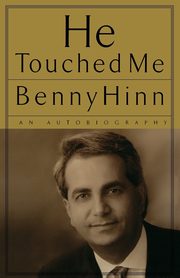He Touched Me, Hinn Benny