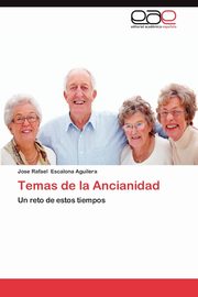 ksiazka tytu: Temas de La Ancianidad autor: Escalona Aguilera Jose Rafael