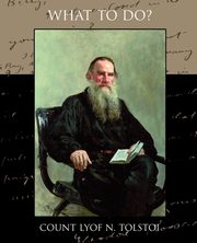 What to Do, Tolstoi Lyof