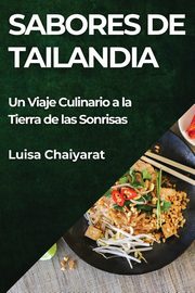 Sabores de Tailandia, Chaiyarat Luisa