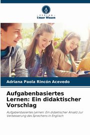 Aufgabenbasiertes Lernen, Rincn Acevedo Adriana Paola