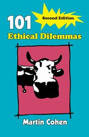101 Ethical Dilemmas, Cohen Martin