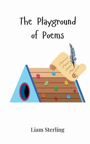 The Playground of Poems, Sterling Liam