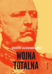 Wojna totalna, Ludendorff Erich
