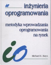ksiazka tytu: Metodyka wprowadzania oprogramowania na rynek autor: Bays Michael E.