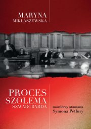 Proces Szolema Szwarcbarda, mordercy atamana Symona Petlury, Miklaszewska Maryna