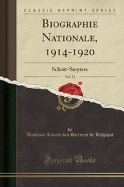 ksiazka tytu: Biographie Nationale, 1914-1920, Vol. 22 autor: Belgique Acadmie Royale des Sciences