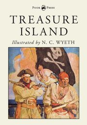 Treasure Island - Illustrated by N. C. Wyeth, Stevenson Robert Louis
