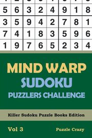 Mind Warp Sudoku Puzzlers Challenge Vol 3, Puzzle Crazy