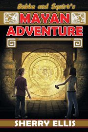 Bubba and Squirt's Mayan Adventure, Ellis Sherry