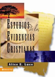 Estudios de Las Evidencias Cristianas, Luce A.