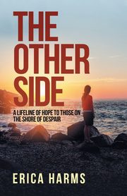 The Other Side, Harms Erica
