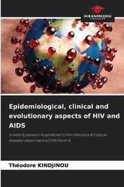 Epidemiological, clinical and evolutionary aspects of HIV and AIDS, KINDJINOU Thodore