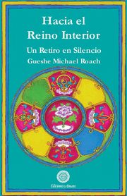 Hacia el reino interior, Roach Gueshe Michael