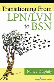 Transitioning From LPN/LVN to BSN, Duphily Nancy DNP RN-BC