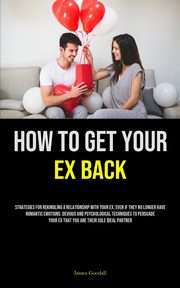 How to Get Your Ex Back, Goodall James