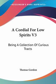 A Cordial For Low Spirits V3, Gordon Thomas