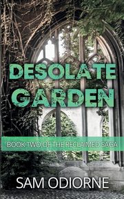 Desolate Garden, Odiorne Sam