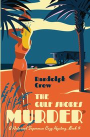 The Gulf Shores Murder, Crew Randolph E