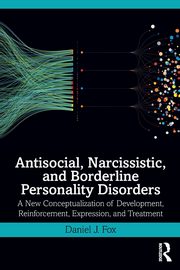 Antisocial, Narcissistic, and Borderline Personality Disorders, Fox Daniel J.