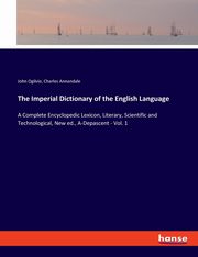 The Imperial Dictionary of the English Language, Ogilvie John