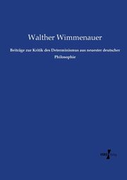 Beitrge zur Kritik des Determinismus aus neuester deutscher Philosophie, Wimmenauer Walther